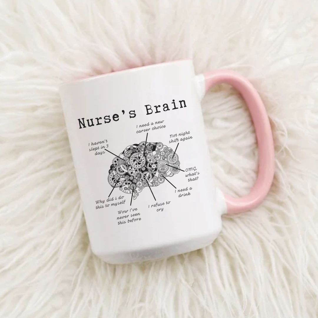 Nurse's Brain Funny Nurse Mug