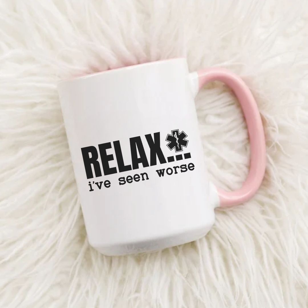 Relax, I've Seen Worse Funny Mug