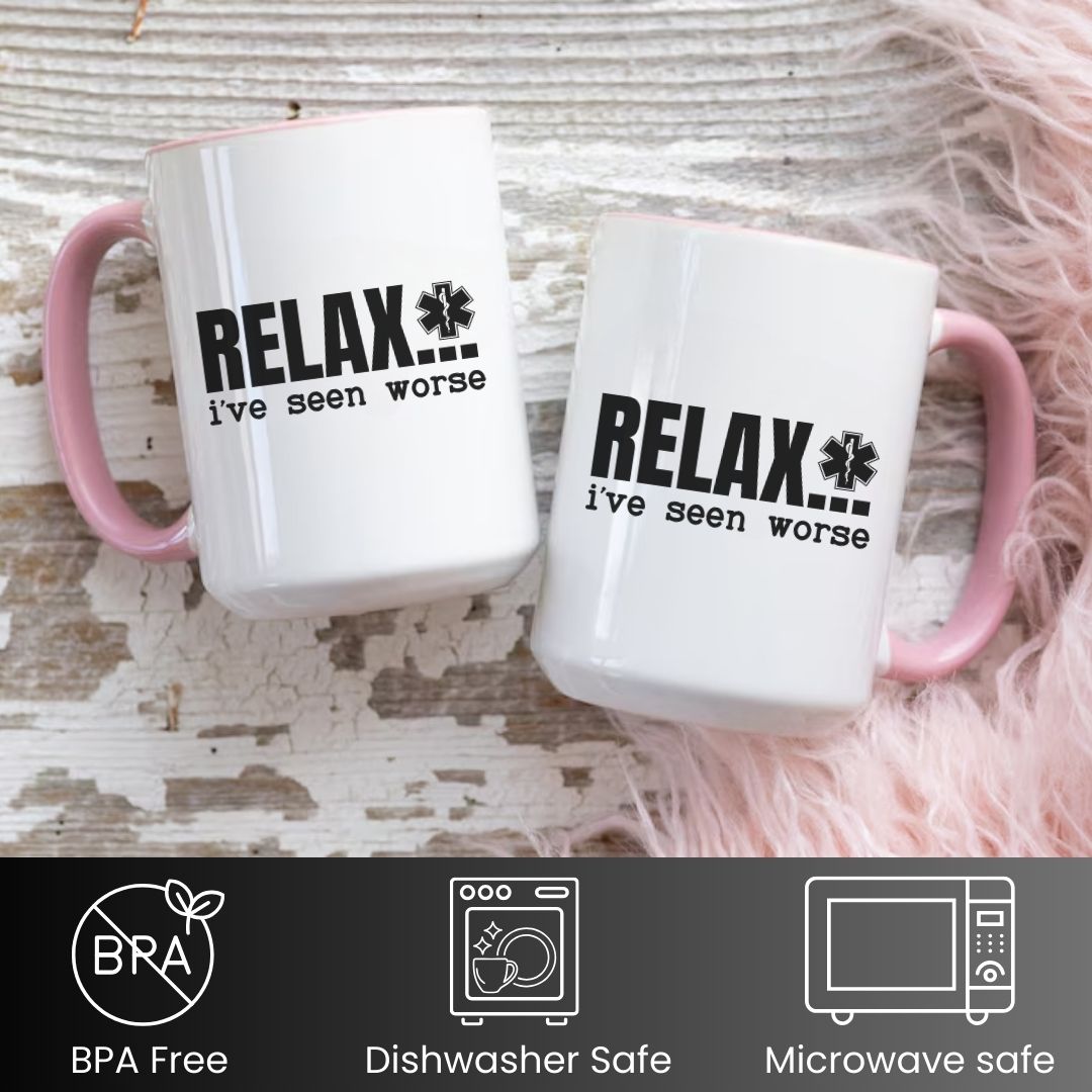 Relax, I've Seen Worse Funny Mug