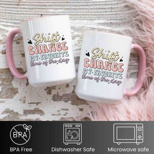 Shift Change Funny Nurse Mug