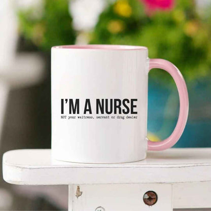 I'm a Nurse Funny Mug