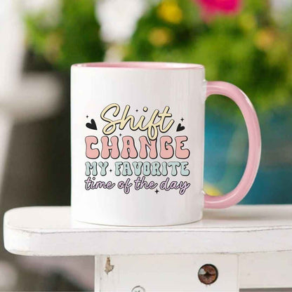 Shift Change Funny Nurse Mug