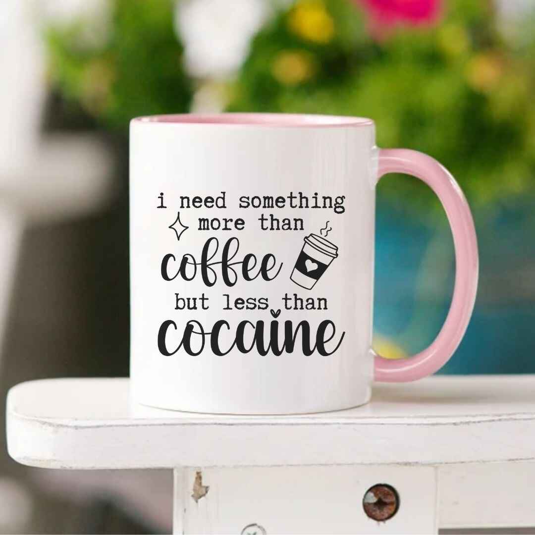 More Than Coffee, Less Than Cocaine Funny Mug