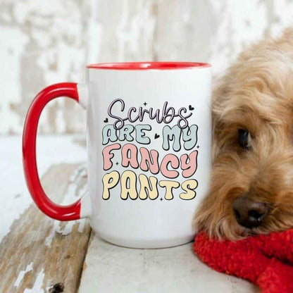 Scrubs Are My Fancy Pants Funny Nurse Mug