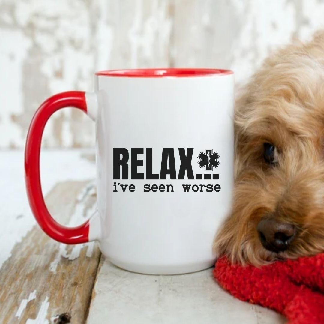 Relax, I've Seen Worse Funny Mug