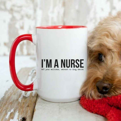 I'm a Nurse Funny Mug