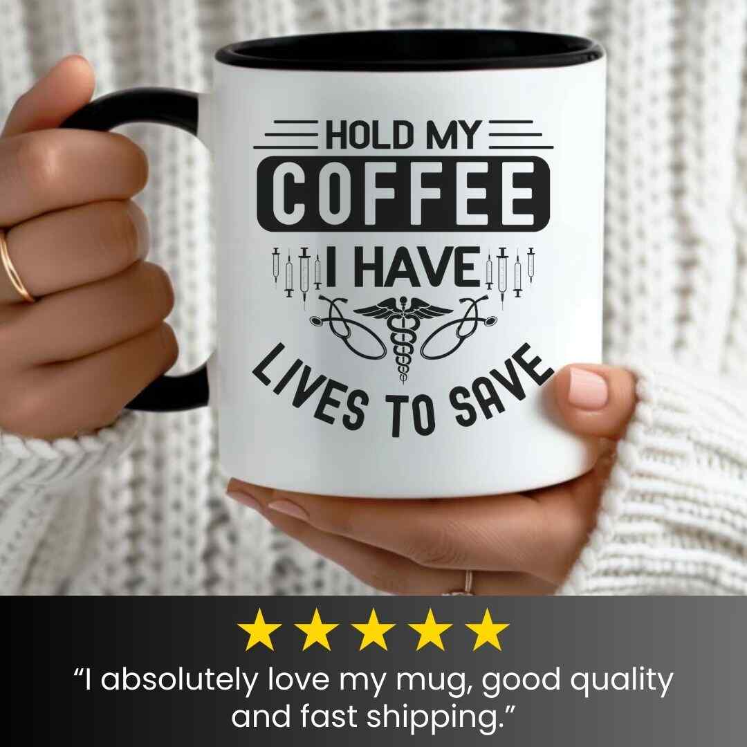 Hold My Coffee Funny Nurse Mug