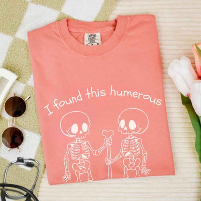 I Found This Humerous Funny Skeleton Nurse T-shirt