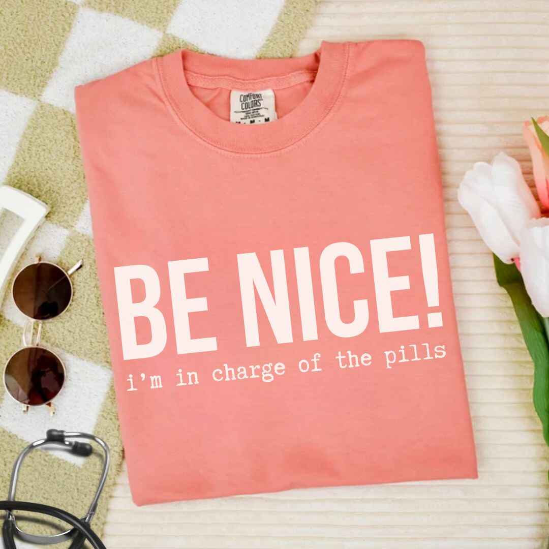 Be Nice Funny T-shirt