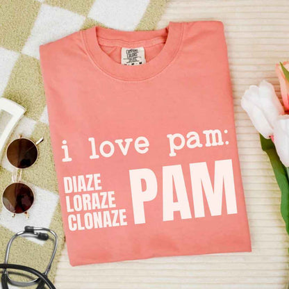 I Love Pam Funny T-shirt