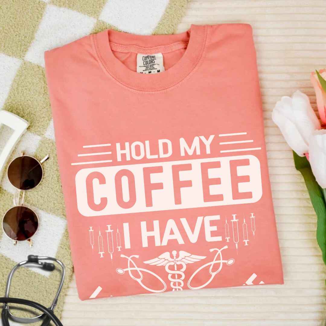 Hold My Coffee Funny T-shirt