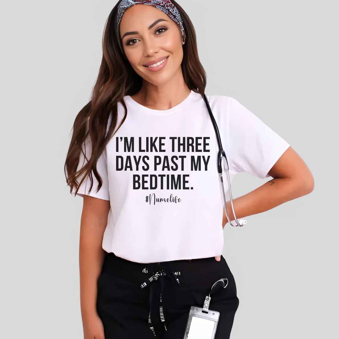 I'm Three Days Past My Bedtime Funny T-shirt