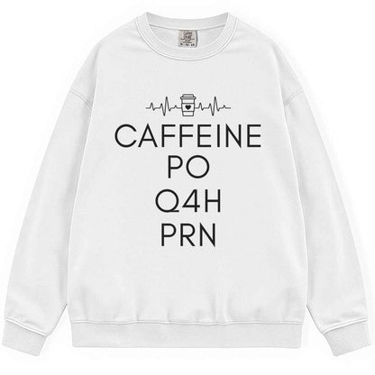 Caffeine, PO, Q4H, PRN Sweatshirt