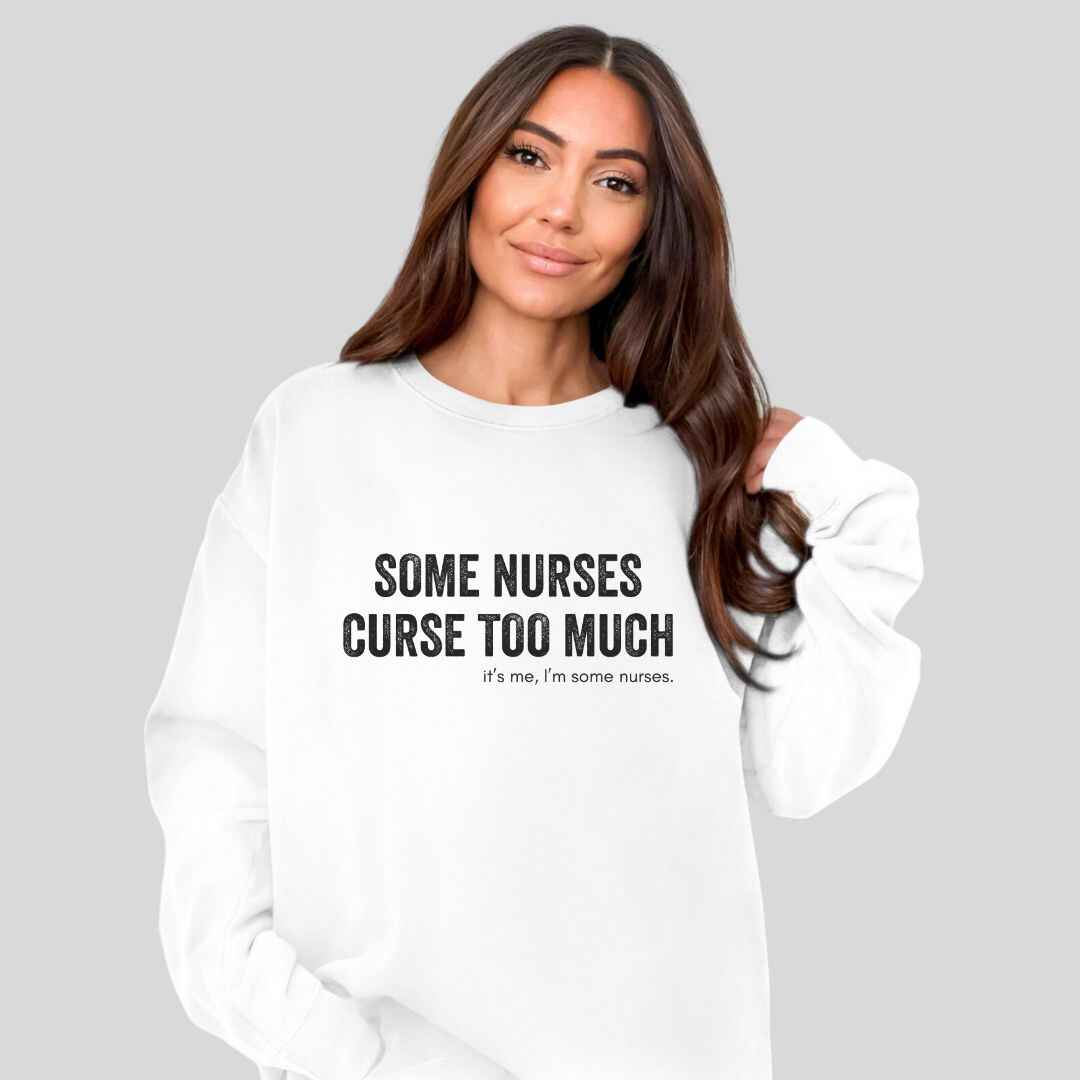 Curse Too Much Sweatshirt