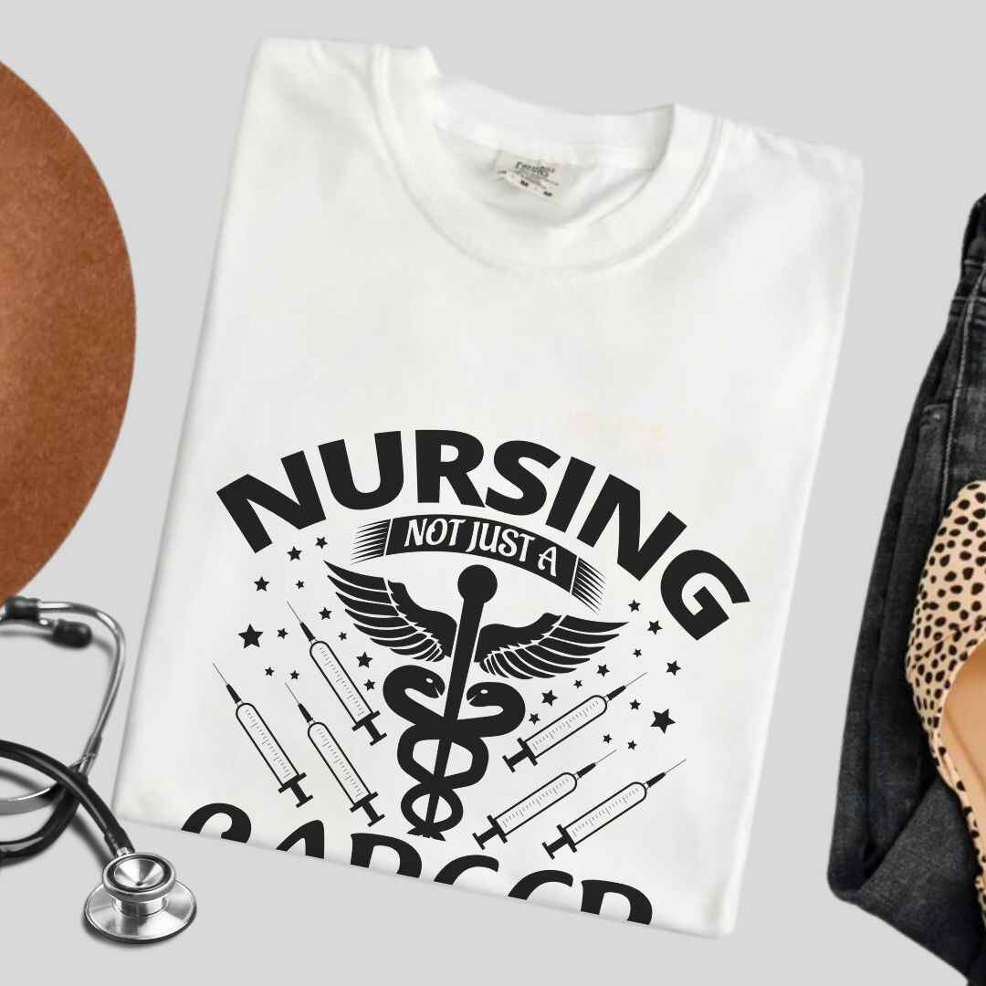 Nursing, Not Just A Career T-shirt