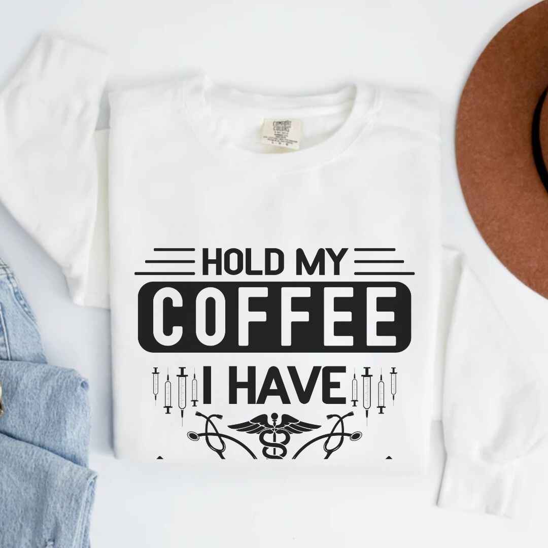 Hold My Coffee Funny Sweatshirt