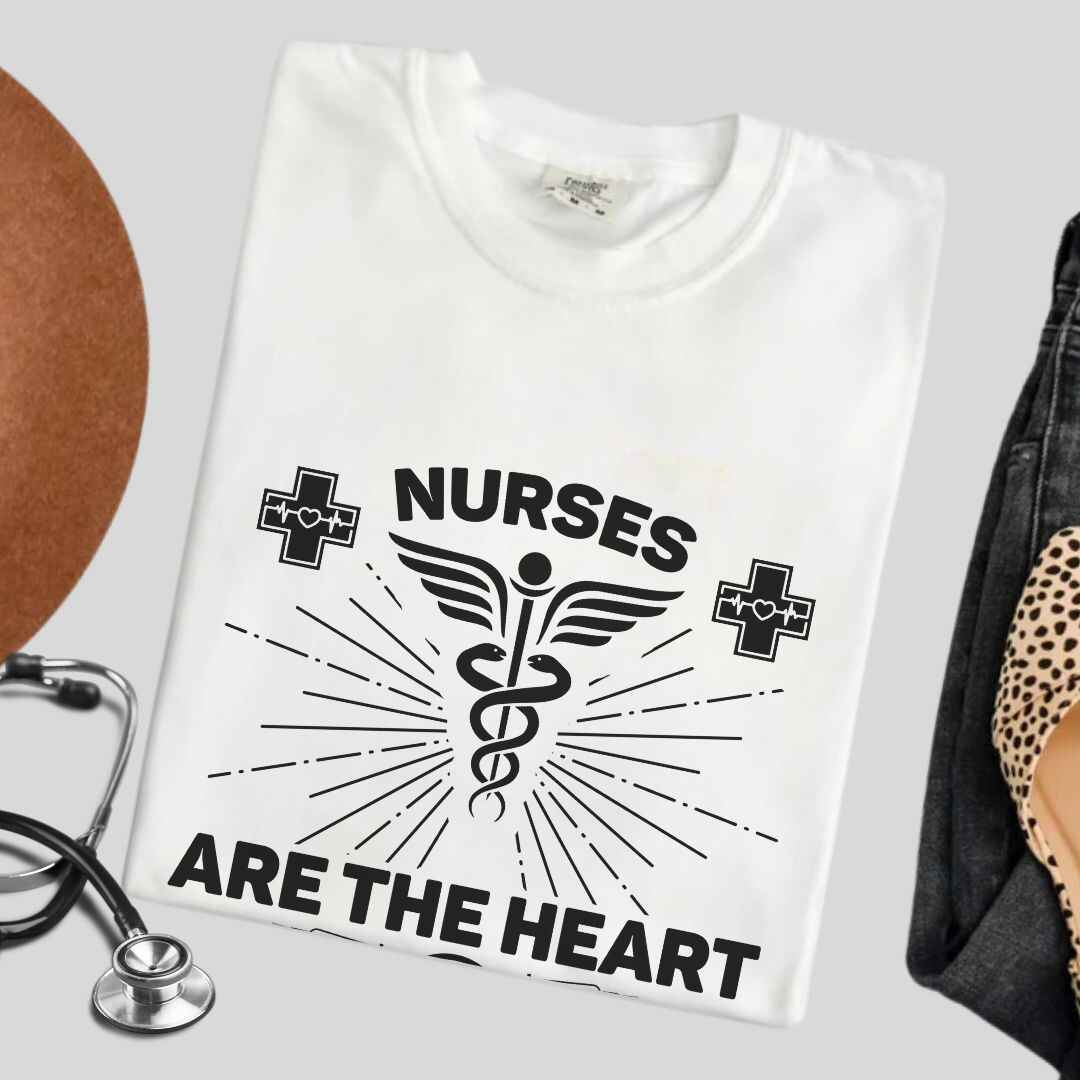 Nurses Are The Heart Of Healthcare T-shirt