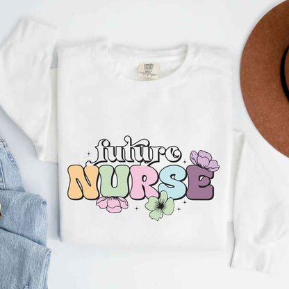 Floral Future Nurse Sweatshirt