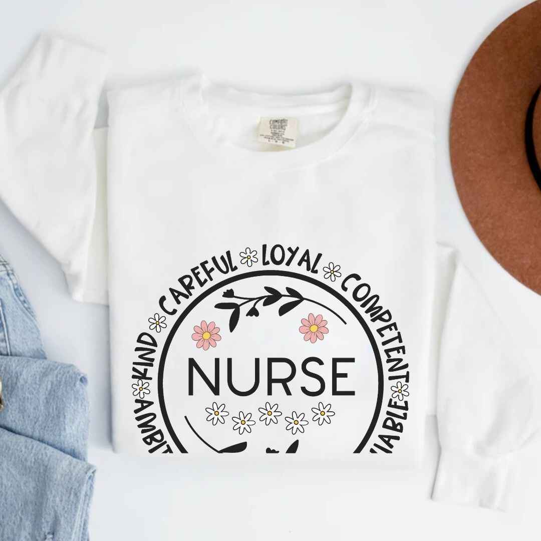 Careful, Loyal, Competent Nurse Sweatshirt