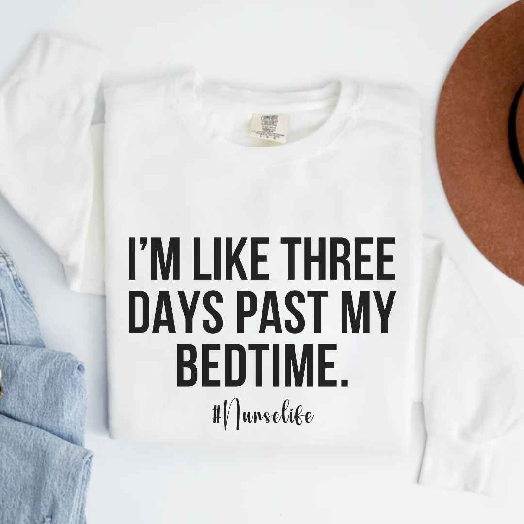 I'm Three Days Past My Bedtime Funny Sweatshirt