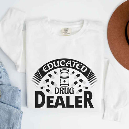 Educated Drug Dealer Funny Sweatshirt