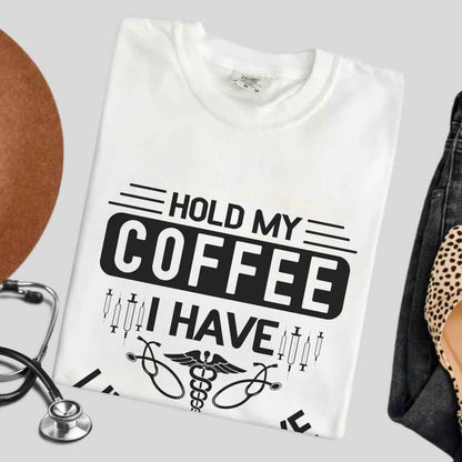 Hold My Coffee Funny T-shirt