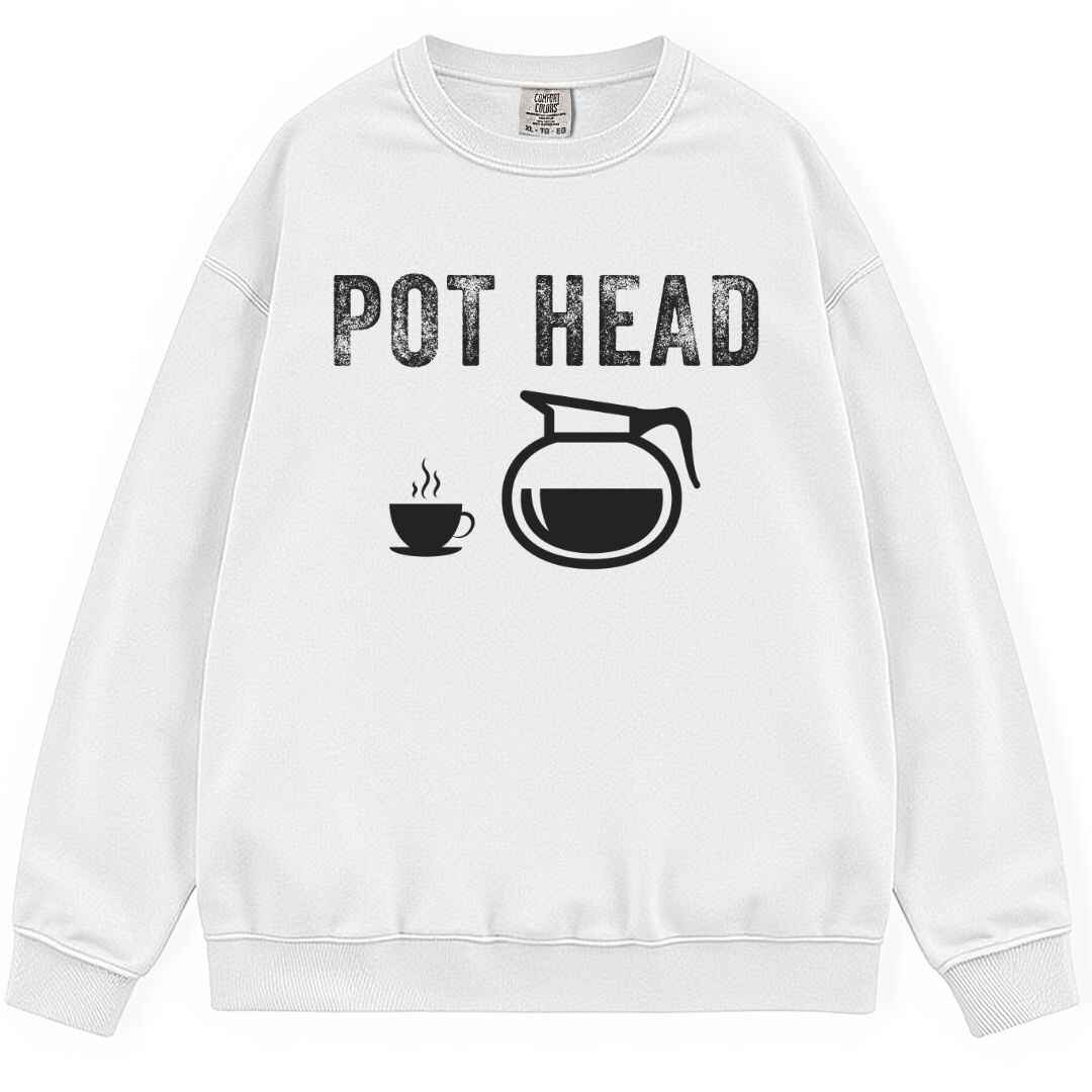 Pot Head Sweatshirt
