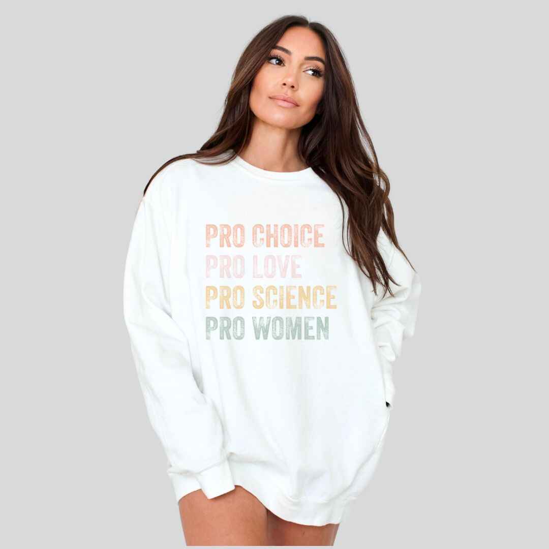 Pro Choice, Love Sweatshirt
