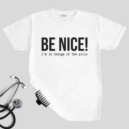 Be Nice Funny T-shirt