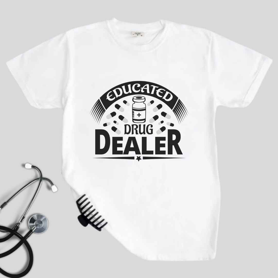 Educated Drug Dealer Funny T-shirt