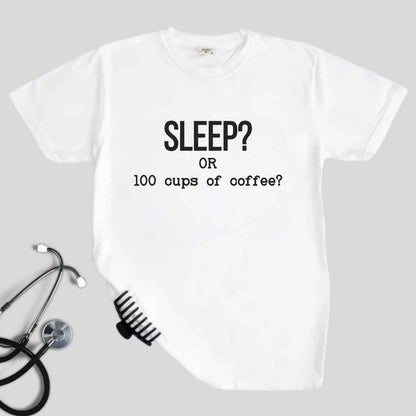 Sleep Or 100 Cups Of Coffee Funny T-shirt