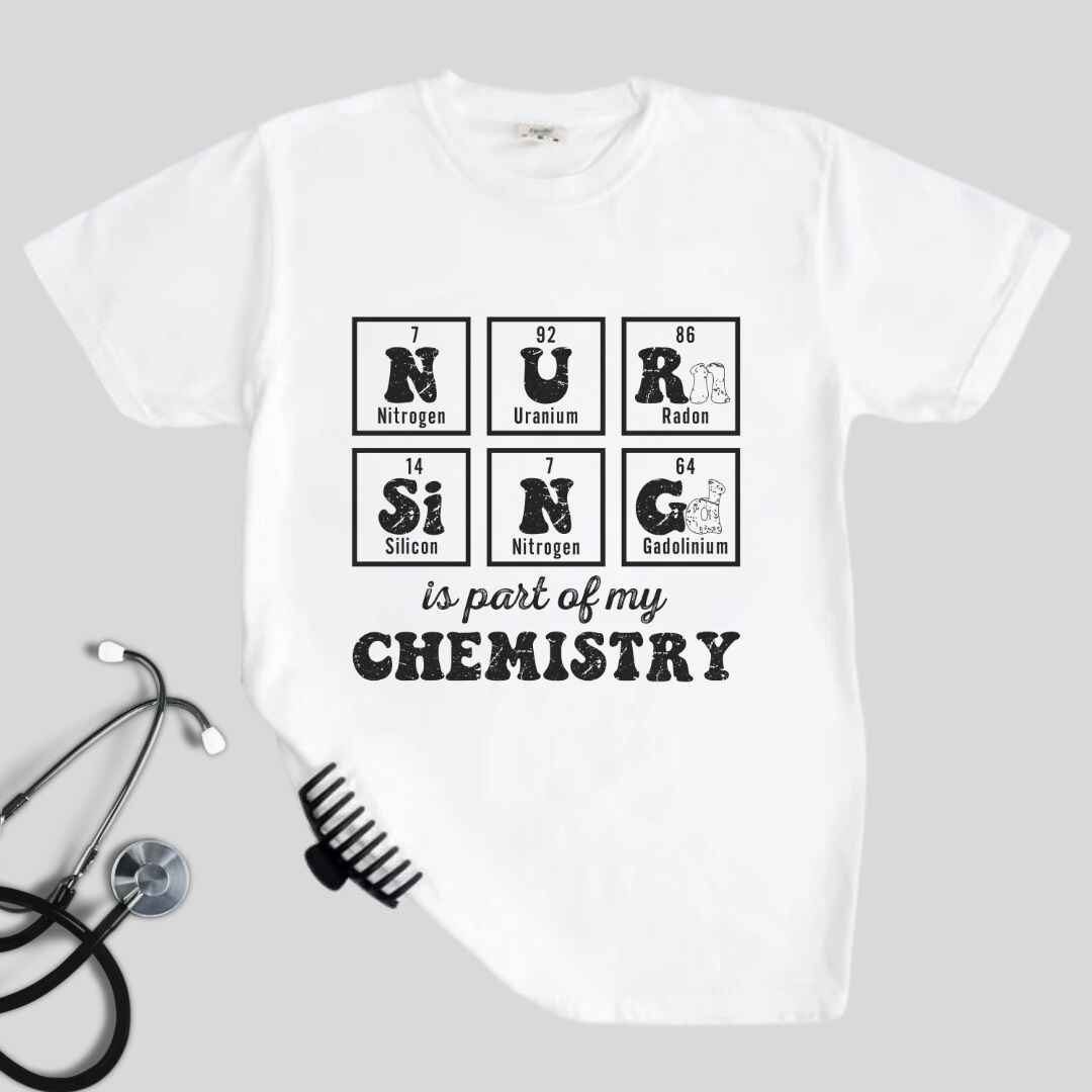 Nursing Is My Chemistry T-shirt