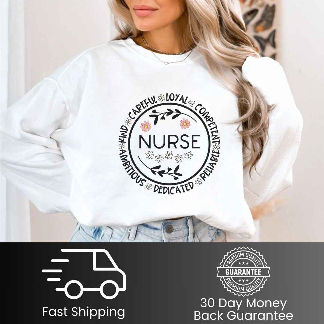 Careful, Loyal, Competent Nurse Sweatshirt