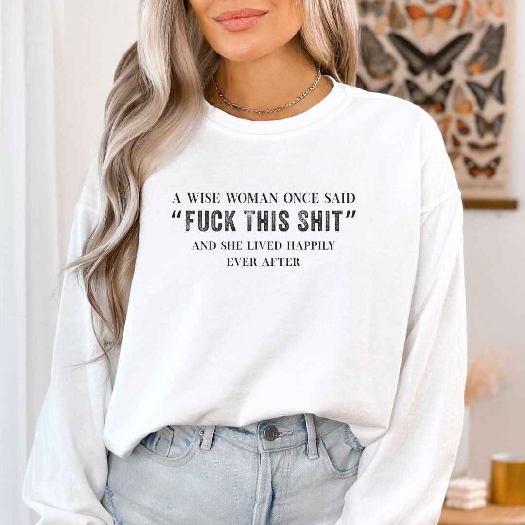 A Wise Women Sweatshirt