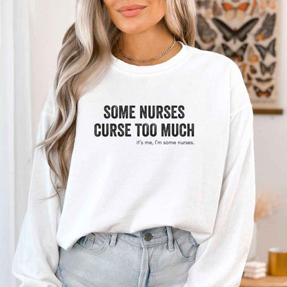 Curse Too Much Sweatshirt