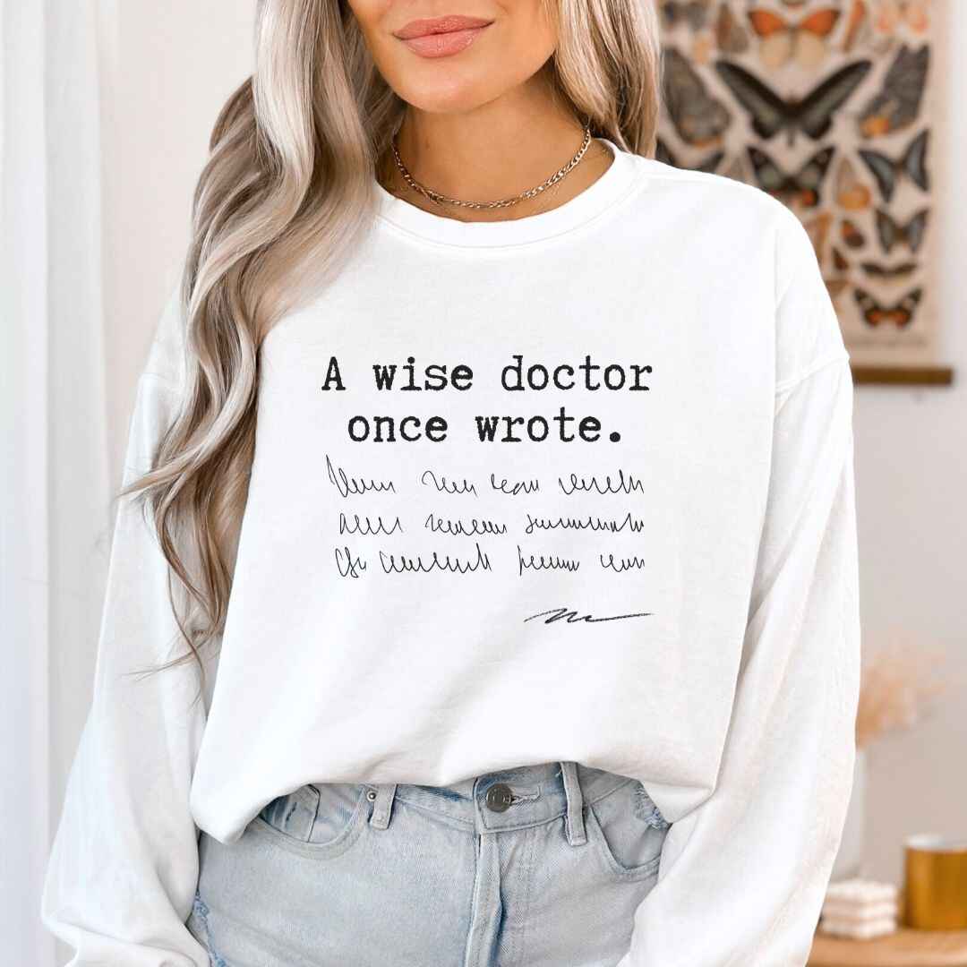 A Wise Doctor Sweatshirt