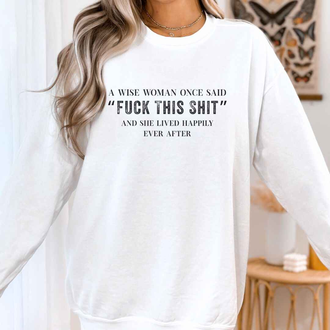 A Wise Women Sweatshirt