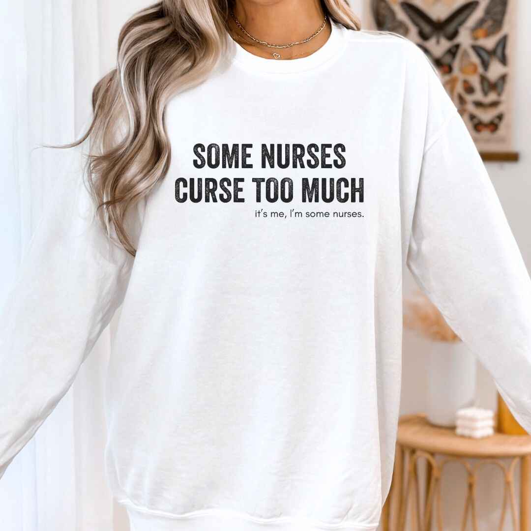 Curse Too Much Sweatshirt