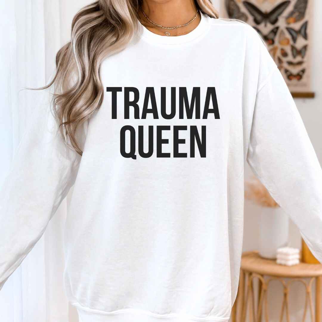 Trauma Queen Sweatshirt