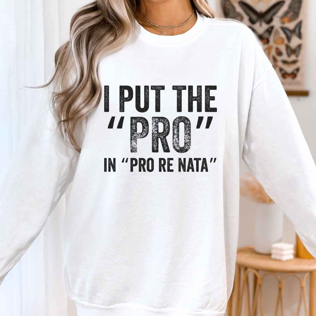I Put The The Pro Sweatshirt