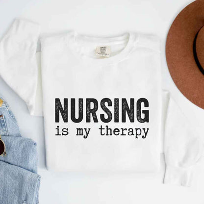 Nursing is my Therapy Sweatshirt