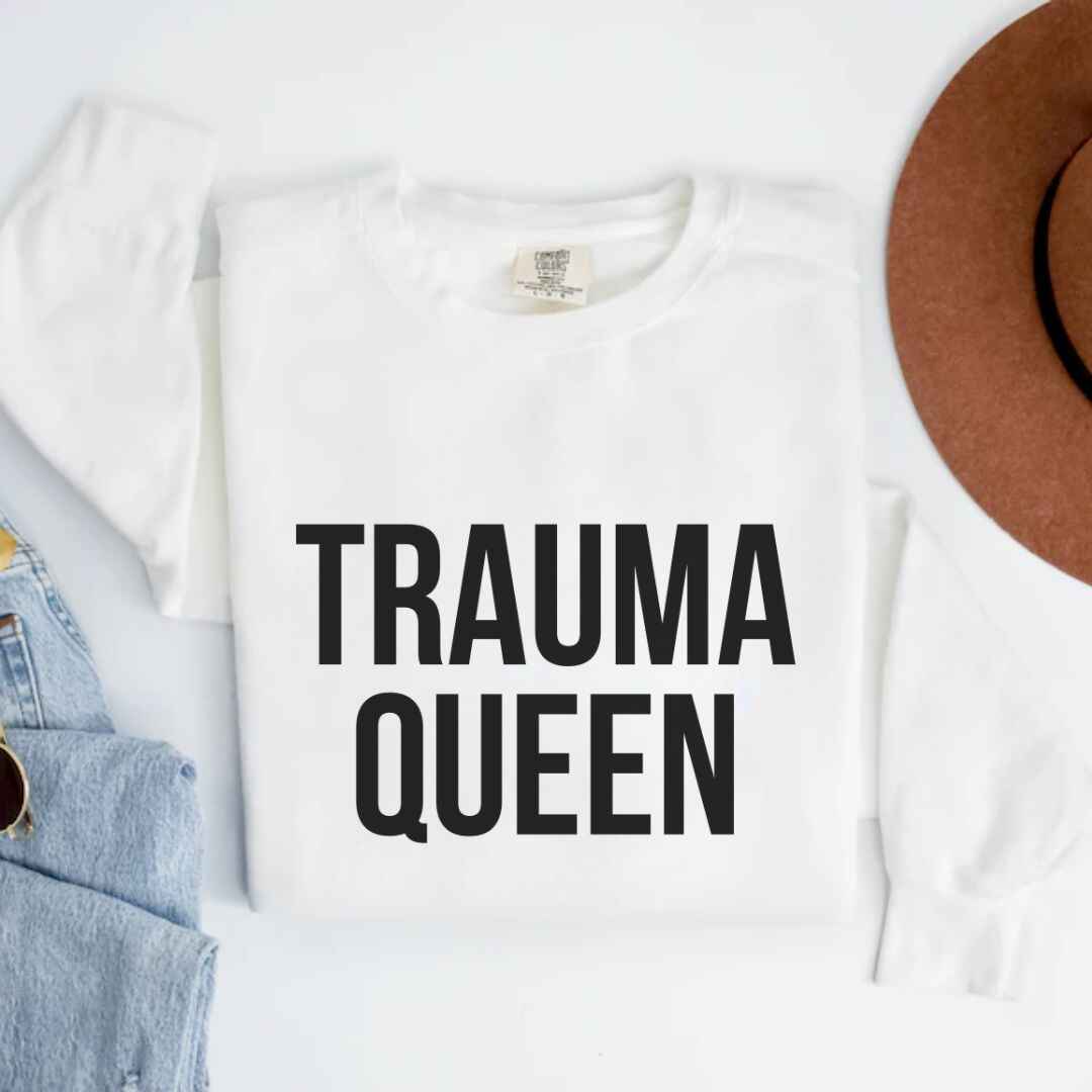 Trauma Queen Sweatshirt