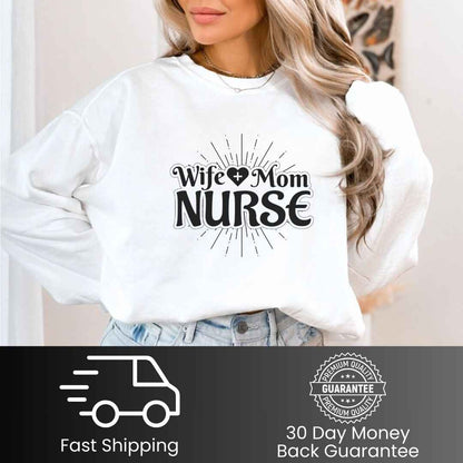 Wife, Mom, Nurse Sun Rays Sweatshirt