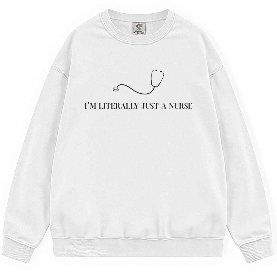 Just A Nurse Sweatshirt