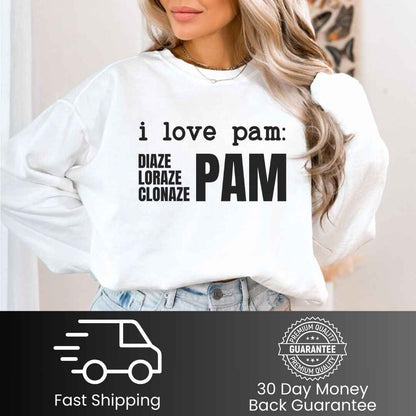 I Love Pam Funny Sweatshirt