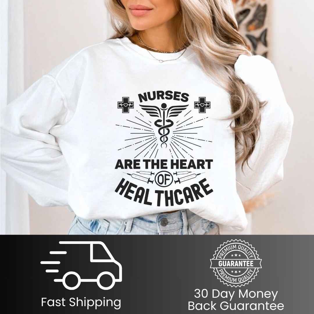 Nurses Are The Heart Of Healthcare Sweatshirt