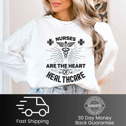 Nurses Are The Heart Of Healthcare Sweatshirt