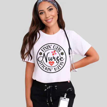 Fixin' Cuts, Stickin' Butts Funny Nurse T-shirt