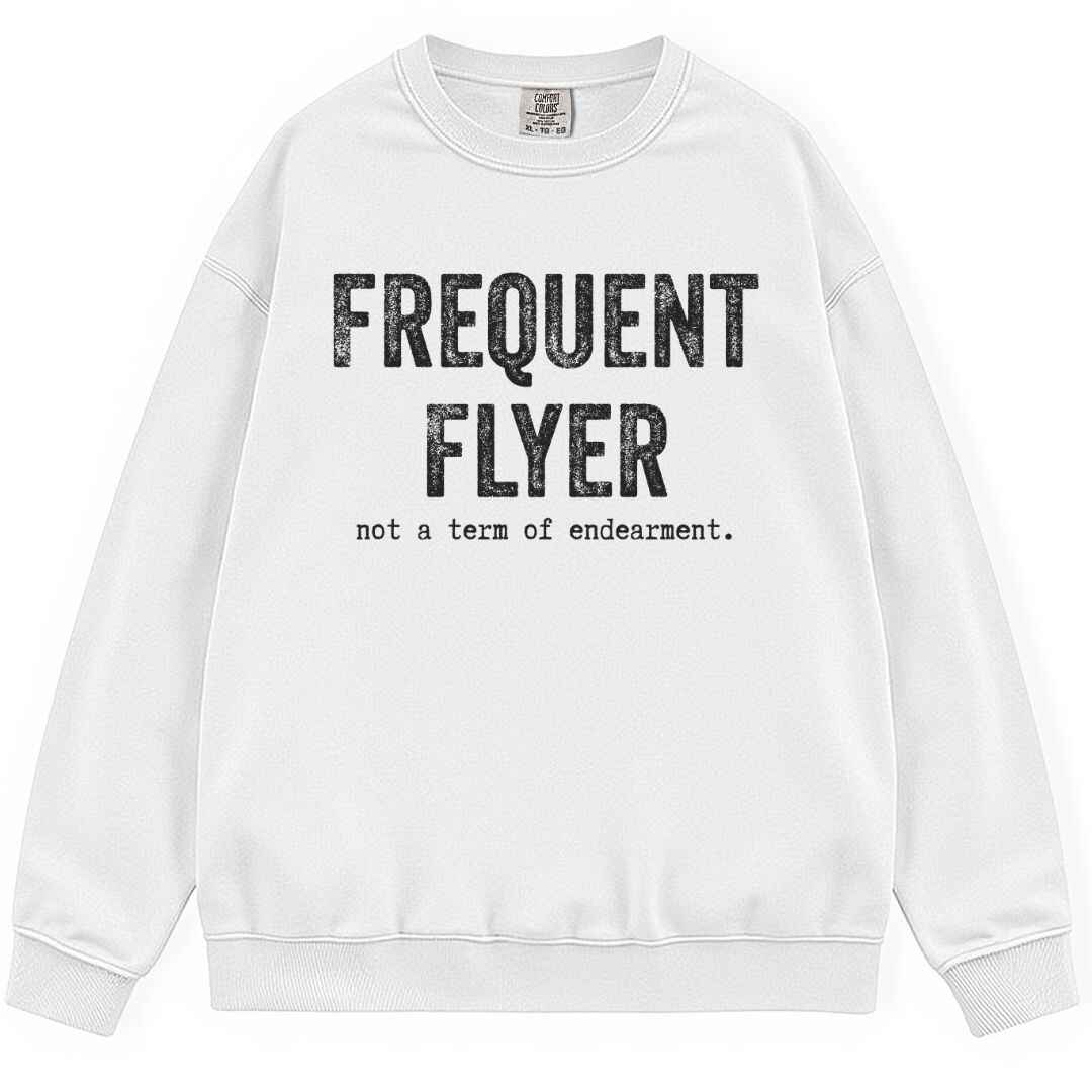 Frequent Flyer Sweatshirt