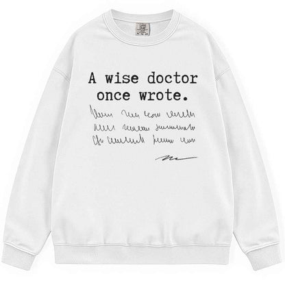 A Wise Doctor Sweatshirt